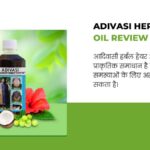 Adivasi Herbal Hair Oil Review