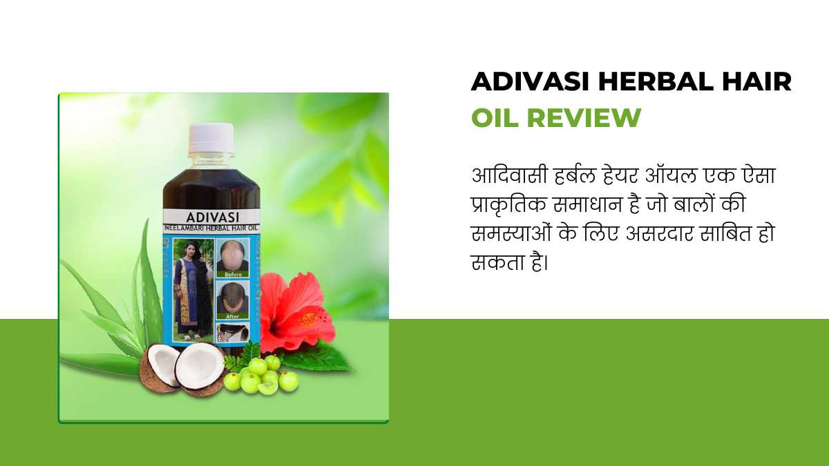 Adivasi Herbal Hair Oil Review